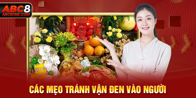 Các mẹo tránh vận đen vào người