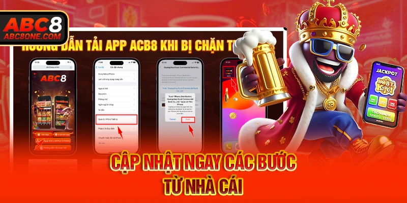 Cập nhật ngay các bước từ nhà cái