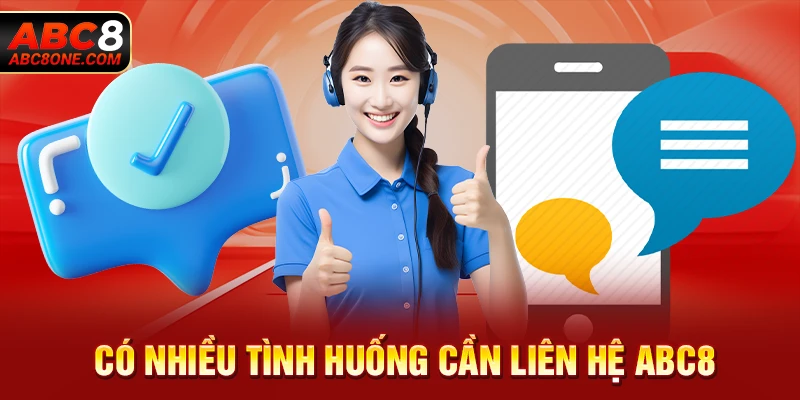 Có nhiều tình huống cần liên hệ ABC8