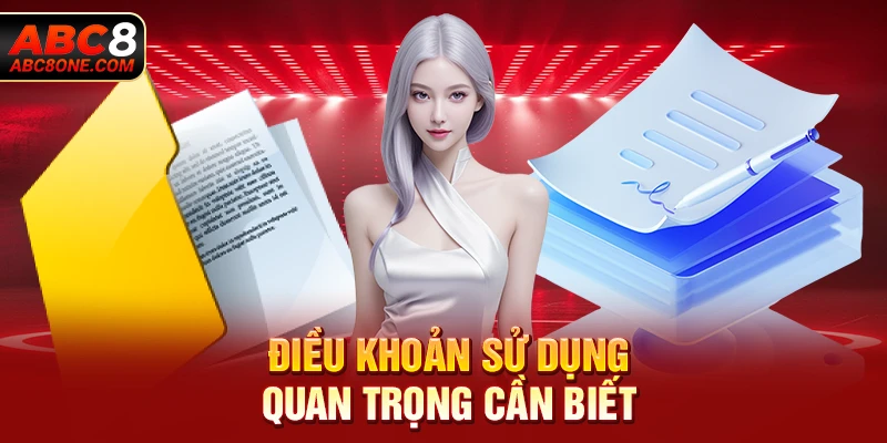 Điều khoản sử dụng quan trọng cần biết