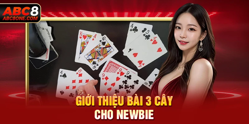 Giới thiệu bài 3 cây cho newbie