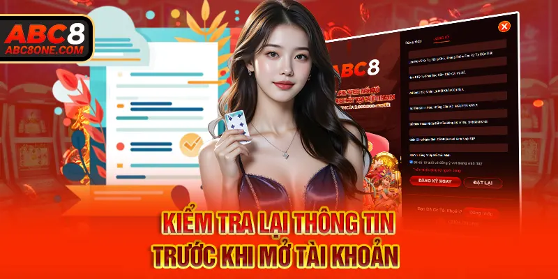 Kiểm tra lại thông tin trước khi mở tài khoản