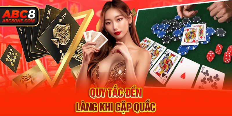 Quy tắc đền làng khi gặp quắc