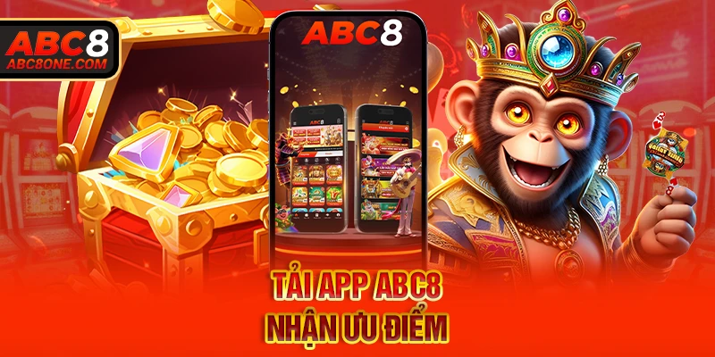 Tải App ABC8 nhận ưu điểm