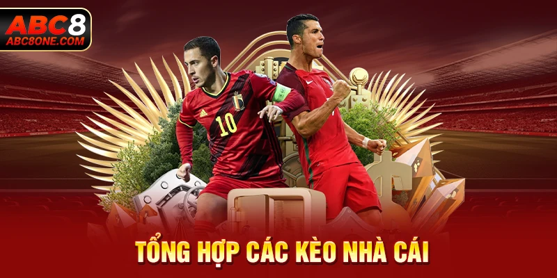 Tổng hợp các kèo nhà cái